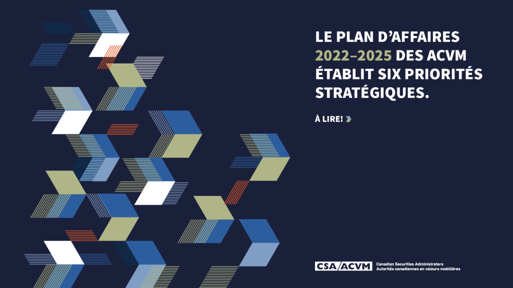 Le Plan d'affaires des 2020-2025 des ACVM établit six priorités stratégiques. À lire